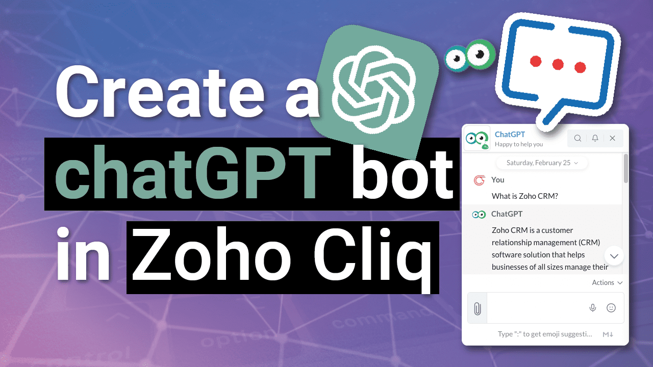 How to Create a ChatGPT Bot in Zoho Cliq